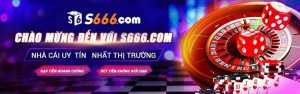 S666 – nhà cái nổi tiếng hàng đầu